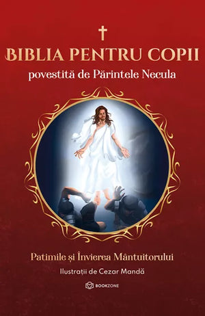 Biblia pentru copii povestita de Parintele Necula Vol 3