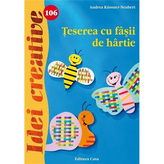 106. Ţeserea cu fâşii de hârtie