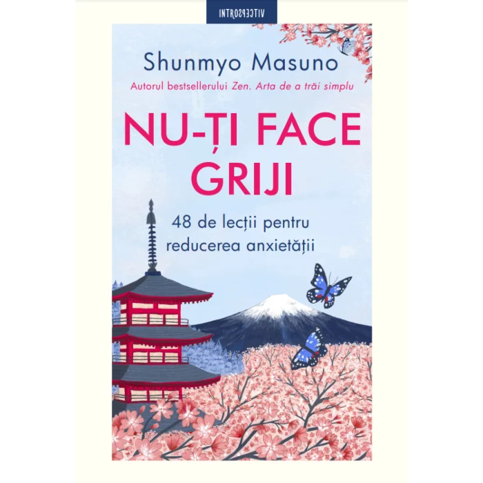 Nu-ti face griji. 48 de lectii pentru reducerea anxietatii -  Shunmyo