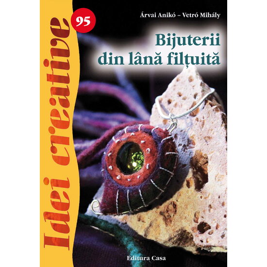 95. Bijuterii din lână filţuită