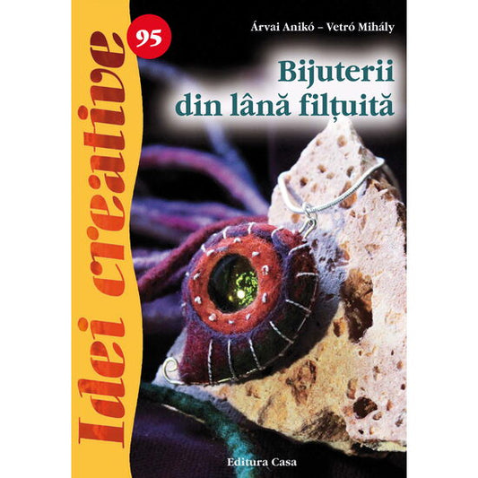95. Bijuterii din lână filţuită