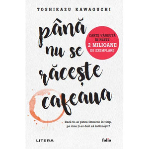 Pana nu se raceste cafeaua - Toshikazu Kawaguchi