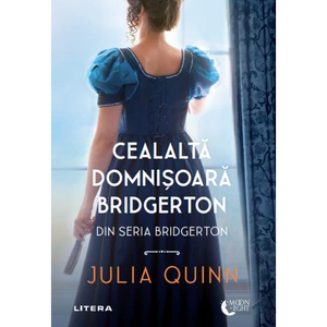 CEALALTA DOMNISOARA BRIDGERTON. Julia Quinn. reeditare