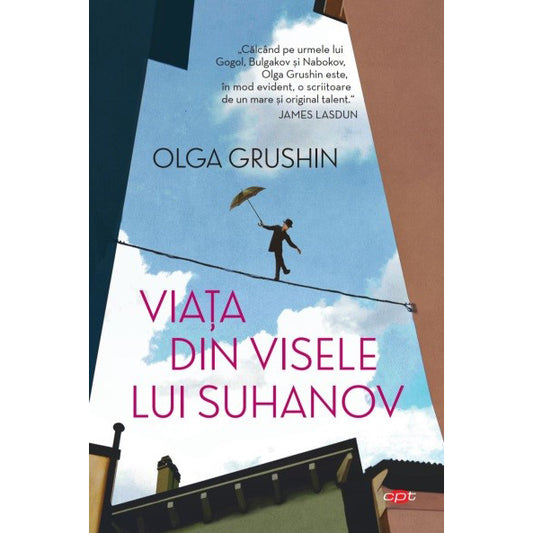 VIATA DIN VISELE LUI SUHANOV. Olga Grushin. Carte pentru toti. Vol 293