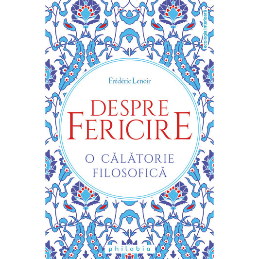 Despre fericire. O călătorie filosofică