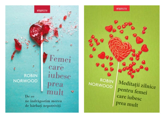 Femei care iubesc prea mult + Meditatii zilnice pentru femei care iubesc prea mult
