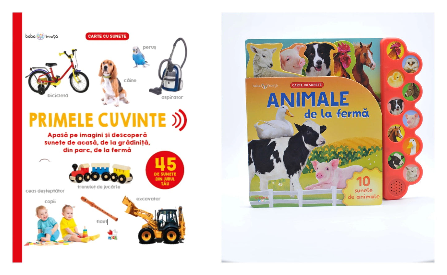 Bebe învață. Primele cuvinte. 45 de sunete din jurul tău + BEBE INVATA. ANIMALE DE LA FERMA. Carte cu sunete. reeditare