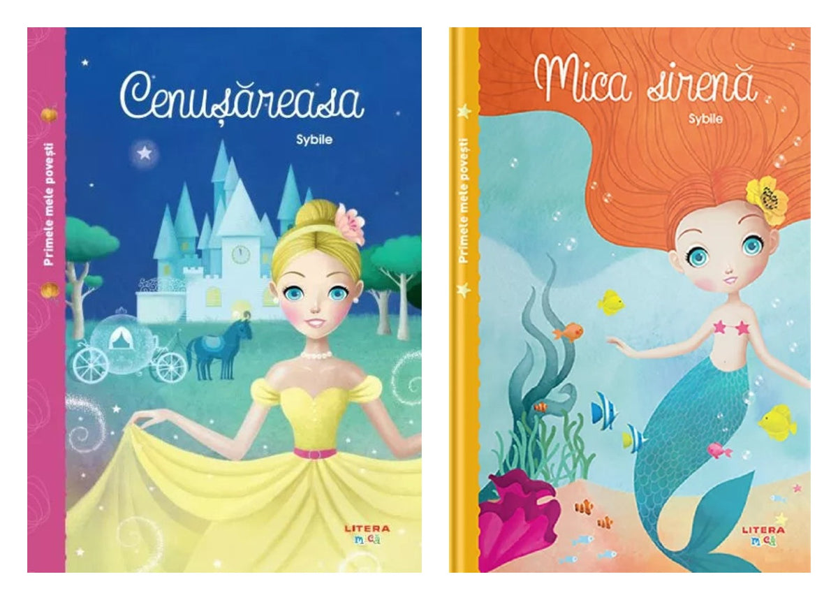 Primele mele povesti - Cenusareasa + MICA SIRENA. Primele mele povesti. reeditare