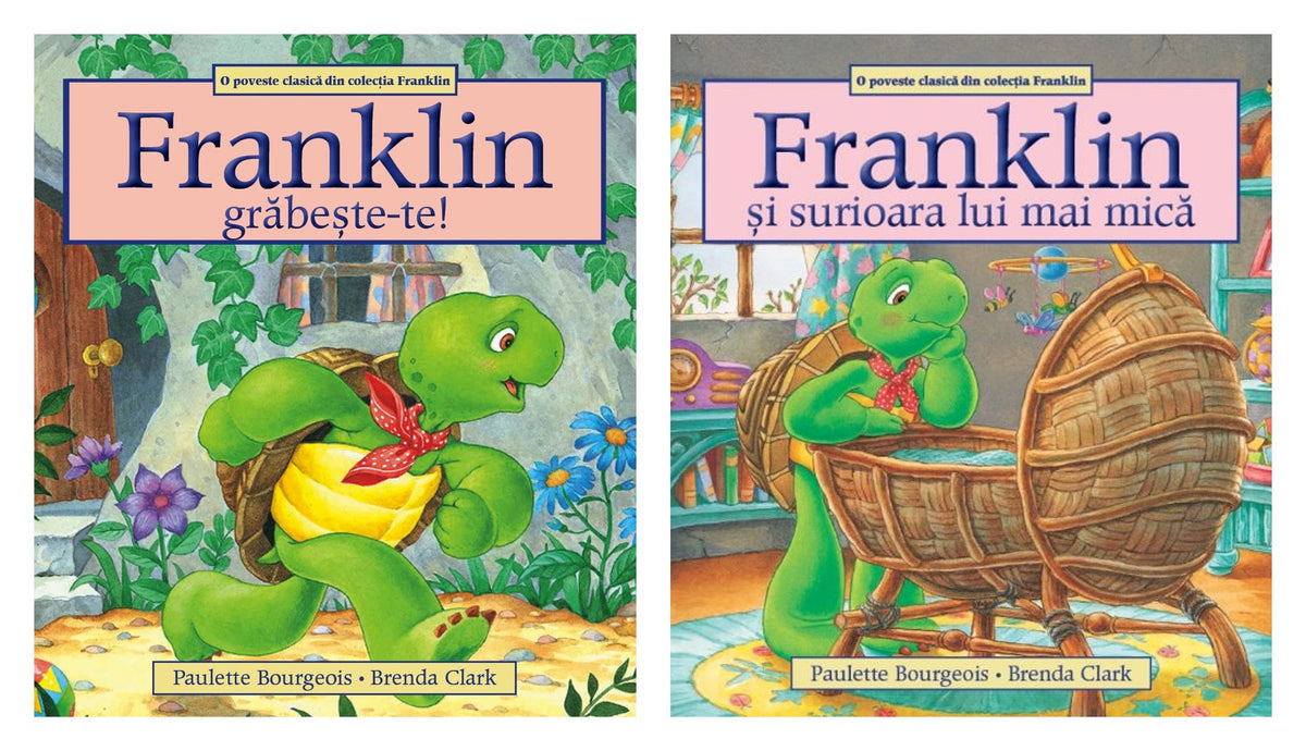 Franklin, grabeste-te! - Paulette Bourgeois, Brenda Clark + Franklin și surioara lui mai mică