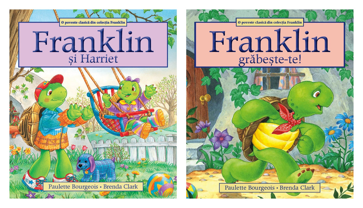 Franklin și Harriet + Franklin, grabeste-te! - Paulette Bourgeois, Brenda Clark
