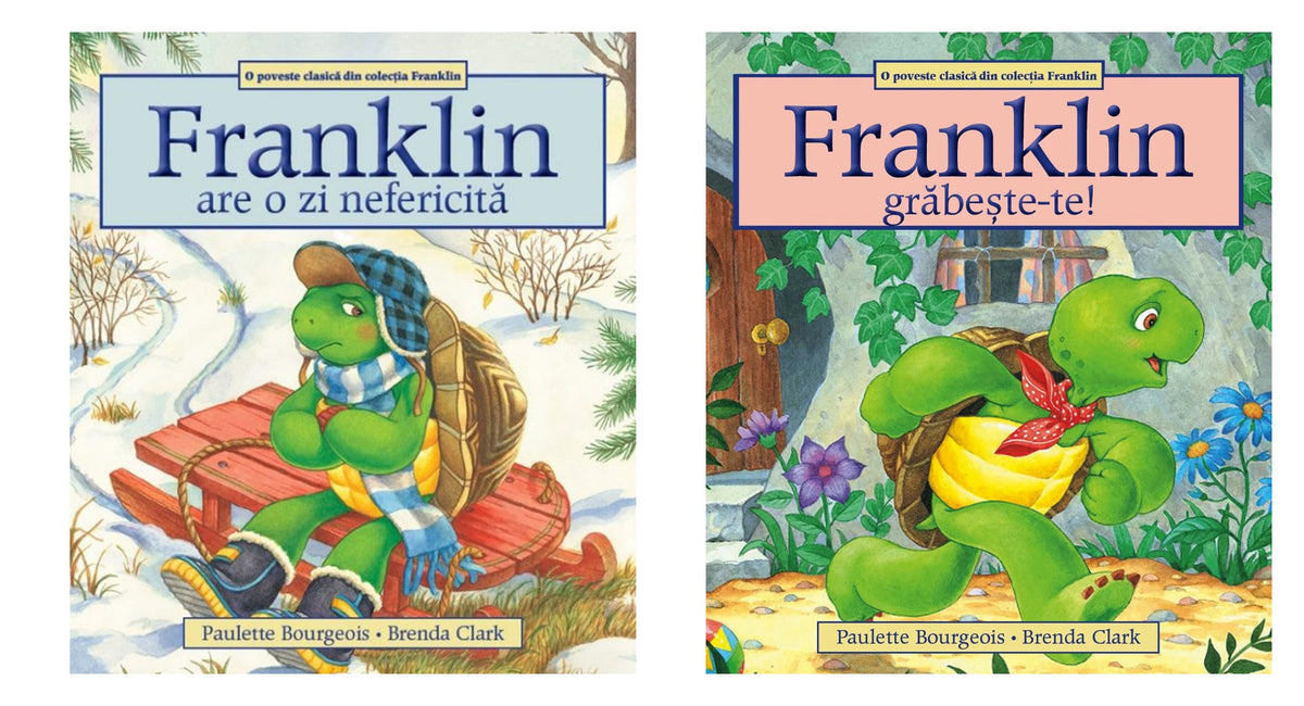 Franklin are o zi nefericita + Franklin, grabeste-te! - Paulette Bourgeois, Brenda Clark