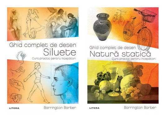 GHID COMPLET DE DESEN. SILUETE. Curs practic pentru incepatori. Barring + Ghid complet de desen. Natura statica - Barrington Barber