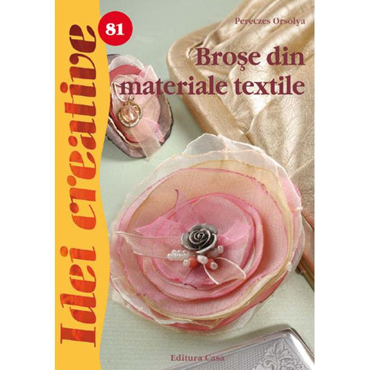 81. Broşe din materiale textile