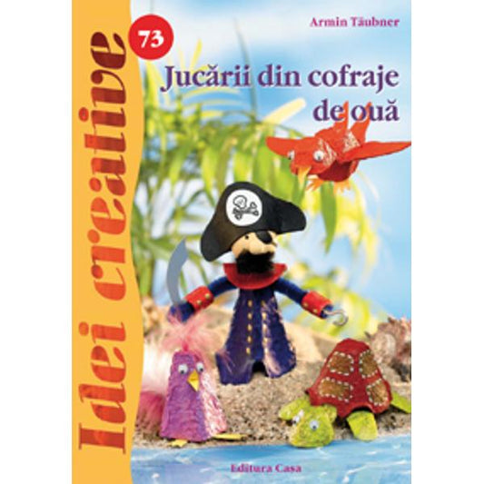 73. Jucării din cofraje din ouă