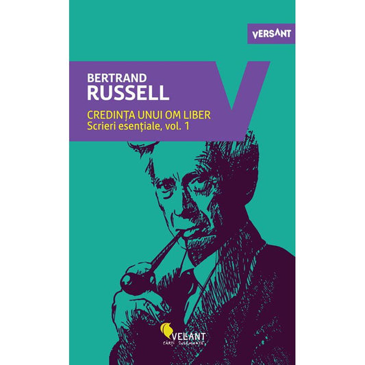 Credința unui om liber. Scrieri esențiale Vol.1