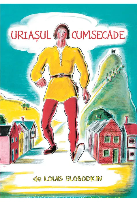 Uriasul cumsecade, Louis Slobodkin