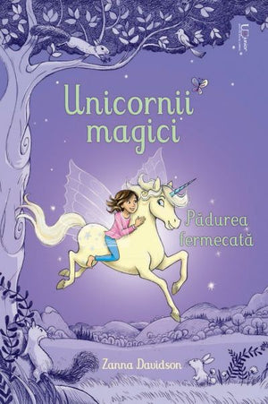 Unicornii magici. Pădurea fermecată