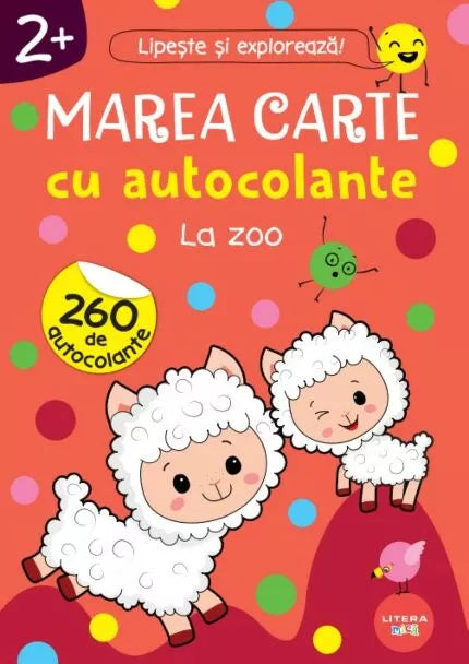 Marea carte cu autocolante. La zoo + Activitati cu autocolante la 2 ani