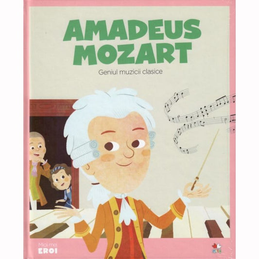 MICII EROI. W. A. Mozart