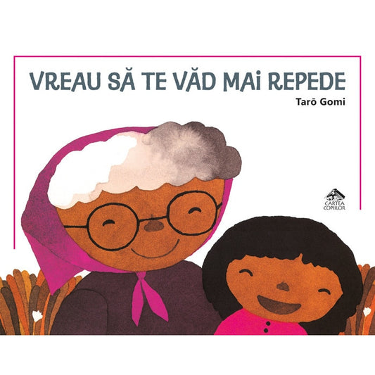 Vreau sa te vad mai repede - Taro Gomi