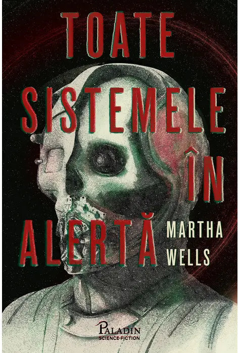 TOATE SISTEMELE IN ALERTA (Martha Wells)