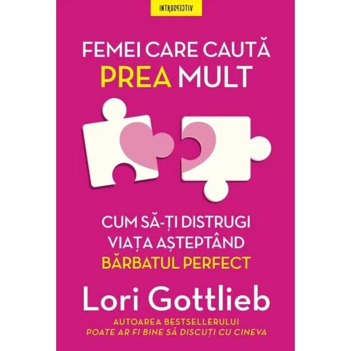 FEMEI CARE CAUTA PREA MULT. Cum sa-ti distrugi viata asteptand barbatul