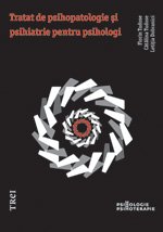 Tratat de psihopatologie si PSIHIATRIE PENTRU PSIHOLOGI
