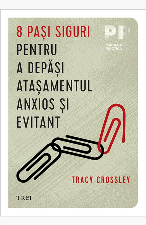 8 pasi siguri pentru a depsi atasamentul anxios si evitant-ed a II a