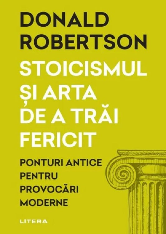 Stoicismul si arta de a trai fericit