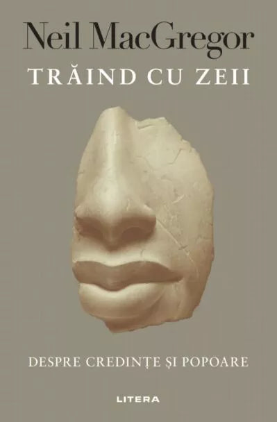 Trăind cu zeii. Despre credințe și popoare