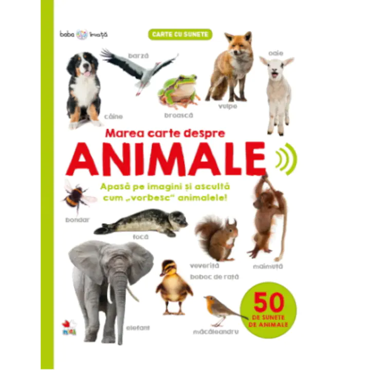 Bebe învață. Marea carte despre animale. 50 de sunete de animale + Bebe învață. Primele cuvinte. 45 de sunete din jurul tău