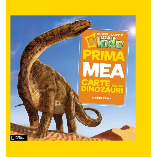 Prima mea carte despre dinozauri - National Geographic Kids