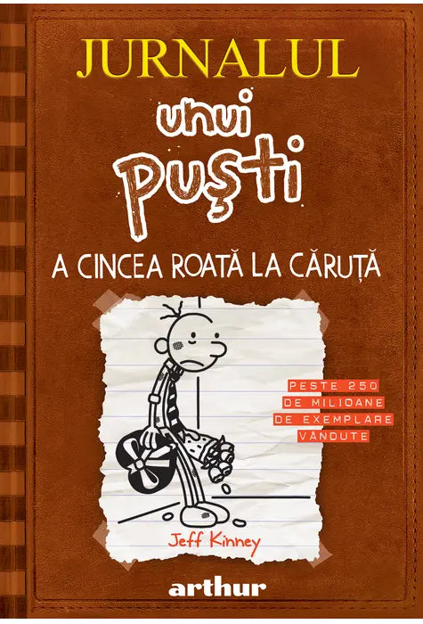 JURNALUL UNUI PUSTI  7. A cincea roata la caruta   [cartonat]