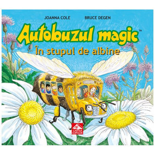 Autobuzul magic. In stupul de albine - Joanna Cole