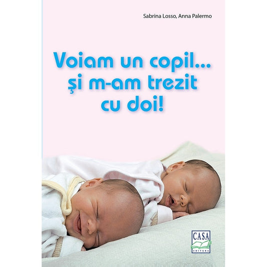 Voiam un copil... și m-am trezit cu doi!