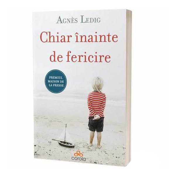 Chiar inainte de fericire