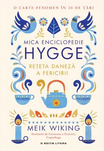 Mica Enciclopedie Hygge. Reteta Daneza a Fericirii