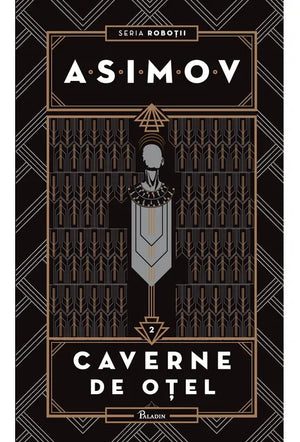 Caverne de otel - Isaac Asimov