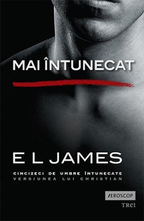 Mai intunecat - E.L. James (Cincizeci de umbre intunecate)