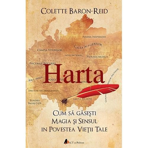 Harta. Cum sa gasesti magia si sensul in povestea vietii tale - Colette Ba Reid