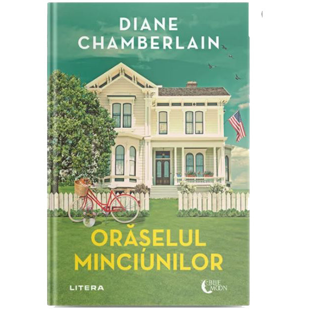ORASELUL MINCIUNILOR. Diane Chamberlain