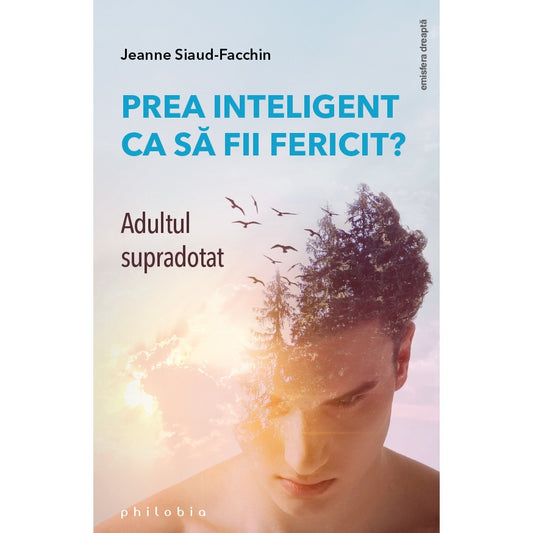 Prea inteligent ca să fii fericit? Adultul supradotat