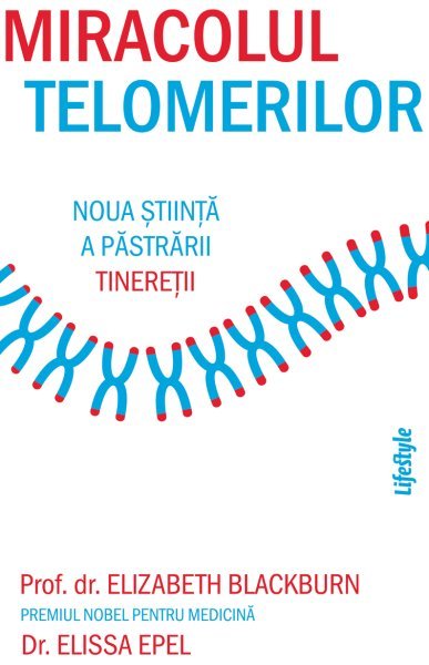 MIRACOLUL TELOMERILOR