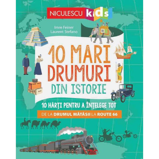10 mari drumuri din istorie. 10 hărți pentru a înțelege tot de la Drumul Matasii la Route 66