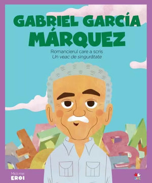 Micii eroi. Gabriel García Marquez