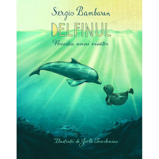 Delfinul. Povestea unui visător