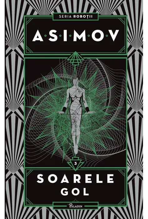 ROBOTII 3: SOARELE GOL (Isaac Asimov) [cartonat]