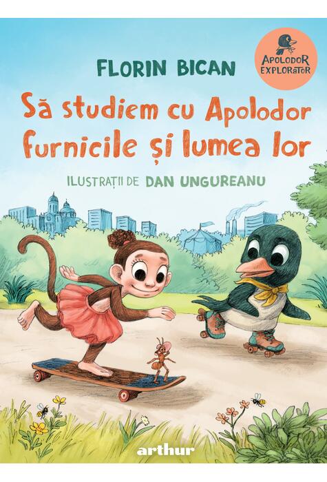 Apolodor Explorator. Sa Studiem cu Apolodor Furnicile si Lumea Lor